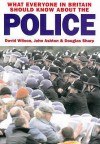 What Everyone In Britain Should Know About The Police - David Wilson