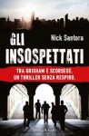 Gli insospettati - Nick Santora, A. Garavaglia