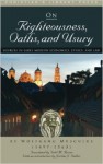 On Righteousness, Oaths, and Usury - Wolfgang Musculus, Todd M. Rester, Jordan J. Ballor