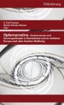 Opfernarrative: Konkurrenzen und Deutungskämpfe in Deutschland und im östlichen Europa nach dem Zweiten Weltkrieg - K. Erik Franzen, Martin Schulze Wessel