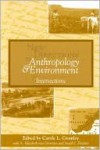 New Directions in Anthropology and Environment: Intersections - Carole Crumley, Joseph Fletcher, A. Van Deventer