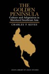 Golden Peninsula: Culture and Adaptation in Mainland Southeast Asia (Shaps Library of Asian Studies) - Charles F. Keyes