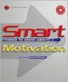 Smart Things to Know About Motivation (Smart Things to Know About (Stay Smart!) Series) - Donna Deeprose