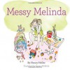 Messy Melinda - Nancy Heller, Susan McBride (2)