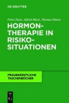 Hormontherapie in Risikosituationen - Petra Stute, Alfred Muck, Thomas Römer