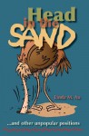 Head in the Sand ... and other unpopular positions - Linda M. Au