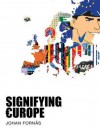 Signifying Europe - Johan Fornas