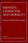 Identity, Character, and Morality: Essays in Moral Psychology - Owen J. Flanagan