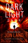 Dark Light: Dawn - Jon Land