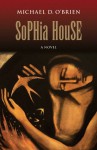 Sophia House - Michael D. O'Brien