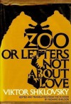 Zoo: Or, Letters Not about Love - Viktor Shklovsky, Richard Sheldon