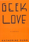 Geek Love - Katherine Dunn