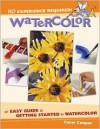 Watercolor: An Easy Guide to Getting Started in Watercolor - Carol Cooper