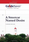 GradeSaver (TM) ClassicNotes A Streetcar Named Desire: Study Guide - Elizabeth Weinbloom