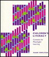 Children's Literacy: Contexts For Meaningful Learning - Shane Templeton