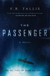 The Passenger: A Novel - F.R. Tallis