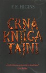 Crna knjiga tajni - F.E. Higgins, Aleksandra Čabraja