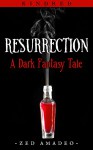 Resurrection: A Dark Fantasy Tale (Kindred Book 1) - Zed Amadeo