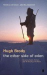 The Other Side of Eden - Hugh Brody