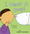 I Want a Dog! - Barney Saltzberg