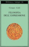 Filosofia dell'espressione - Giorgio Colli