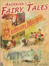 Andersen's Fairy Tales: A collection of eighteen fairy tales (Classic Illustrations and Annotated with Audiobook Link) - Hans Christian Anderson