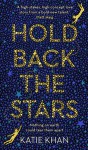 Hold Back The Stars - Katie Khan