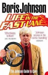 Life In The Fast Lane: The Johnson Guide To Cars - Boris Johnson