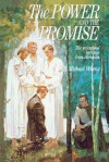 The power and the promise - S. Michael Wilcox