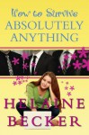 How to Survive Absolutely Anything - Helaine Becker