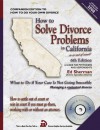 How to Solve Divorce Problems in California: What to Do if Your Case Is Not Going Smoothly: Managing a Contested Divorce - Ed Sherman