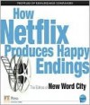 How Netflix Produces Happing Endings - New Word City