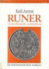 Runer i kulturhistorisk sammenheng: en fruktbarhetskultisk tradisjon - Kjell Aartun