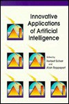 Innovative Applications of Artificial Intelligence - Herbert Schorr, Alain Rappaport