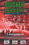 Quickfic Anthology 2: Shorter-Short Speculative Fiction (Quickfic from DigitalFictionPub.com) (Volume 2) - Digital Fiction, Holly Schofield, Eddie D. Moore, Ken MacGregor, Brenda Anderson, Jon Gauthier, Wendy Nikel, Jason Lairamore, Aeryn Rudel, S.C. Hayden, Preston Dennett, Deborah Walker, H.L. Fullerton, Stewart C. Baker, Doree Weller, H.A. Titus, Tara Calaby, Fred Waiss, C.M