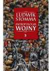 Antropologia wojny - Ludwik Stomma