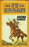 Arizona Ranger - J.T. Edson