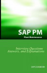 SAP PM Interview Questions, Answers, And Explanations: Sap Plant Maintenance Certification Review - Jim Stewart