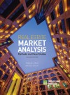 Real Estate Market Analysis: Methods and Case Studies, Second Edition - Adrienne Schmitz, Deborah L. Brett