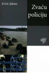 Zvaću policiju - Irvin D. Yalom