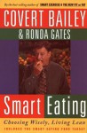 Smart Eating - Covert Bailey, Covert Bailey