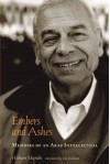 Embers and Ashes: Memoirs of an Arab Intellectual - Hisham Sharabi, Issa Boullata