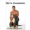 Get'n Hammered: Barcs - Casey Holloway, Mark Mullaney, Mark Boyer