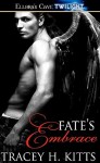 Fate's Embrace - Tracey H. Kitts