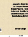 Joueur Du Deportivo La Corogne: Pedro Miguel Pauleta, Fabricio Coloccini, Rivaldo, Jos Emilio Amavisca, Luis Su Rez Miramontes, Lvaro Arbeloa - Source Wikipedia