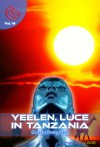 Yeelen, luce in Tanzania (Wizards & Blackholes) - Anna Dragone