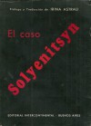 El caso Solyenitsin - Aleksandr Solzhenitsyn, Irina Astrau