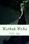 Wicked Webs - K.N. Lee