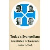 Today's Evangelism: Counterfeit or Genuine? (Trinity Paper, #28) - Gordon H. Clark, John Robbins