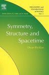 Symmetry, Structure, and Spacetime, Volume 3 (Philosophy and Foundations of Physics) (Philosophy and Foundations of Physics) - Dean Rickles